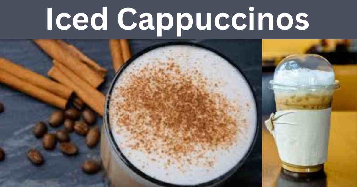 Iced Cappuccinos: A Sweet Treat for Coffee Enthusiasts